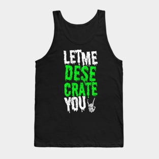 Let Me Desecrate You! 2.0 Tank Top